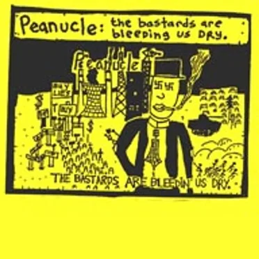 The Bastards Are Bleeding Us Dry by Peanucle - album cover