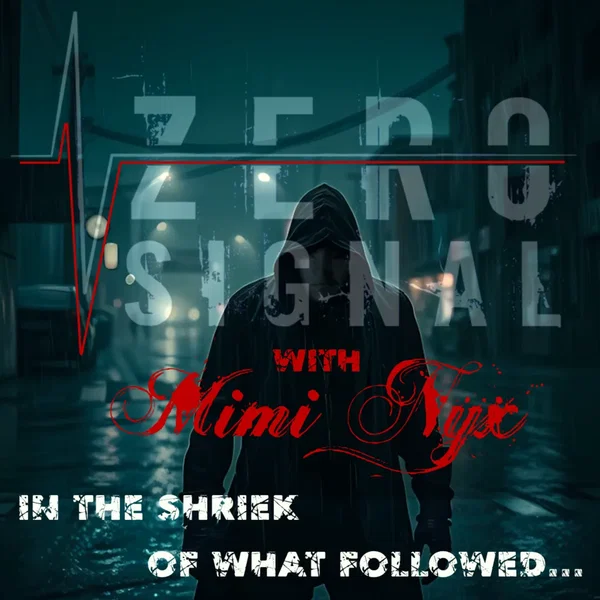 In the Shriek of What Followed