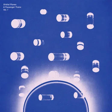 Orbital Planes & Passenger Trains, Vol. 1 by Various Artists - album cover