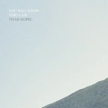 You Will Know Who I Am