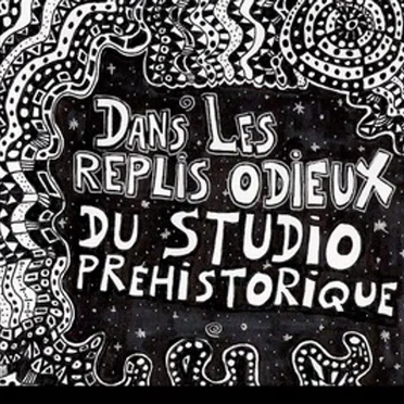 Dans les replis odieux du studio préhistorique