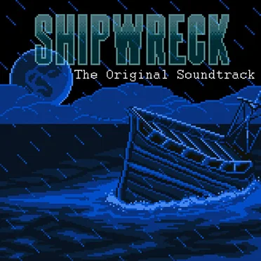 Shipwreck: The Original Soundtrack by catapultic - album cover