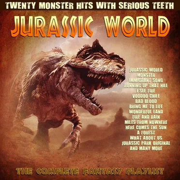 Jurassic World - The Complete Fantasy Playlist by Various Artists - album cover