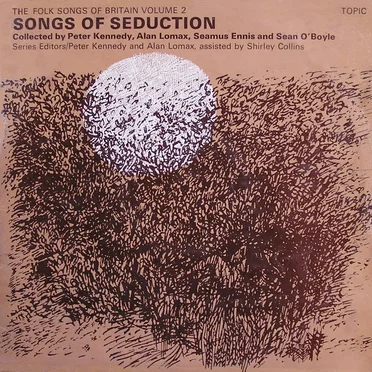 The Folk Songs of Britain, Volume 2: Songs of Seduction by Various Artists - album cover