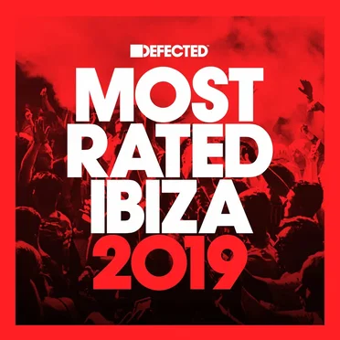 Defected Presents: Most Rated Ibiza 2019 by Various Artists - album cover