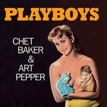 Playboys by Chet Baker & Art Pepper Sextet - album cover