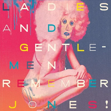Ladies and Gentlemen, Remember Jones! by Remember Jones - album cover