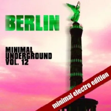 Berlin Minimal Underground (Vol. 12) by Various Artists - album cover