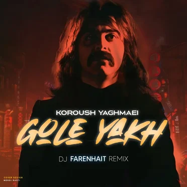DJ Farenhait - Korosh Yaghmaei ( Gole Yakh Remix )