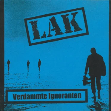 Verdammte Ignoranten by LAK - album cover