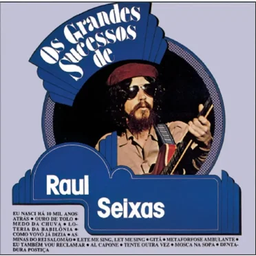 Os grandes sucessos de Raul Seixas
