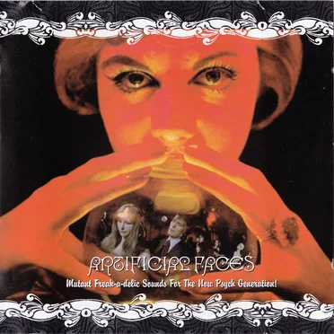 Artificial Faces: Mutant Freak-a-Delic Sounds for the Now Psych Generation by Various Artists - album cover