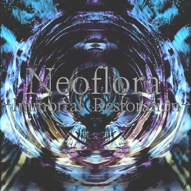 Immortal Restoration by Neoflora - album cover