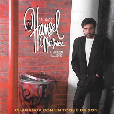 Charanga con un toque de son by Hansel Martínez "El Gato" y la Orquesta Calle Ocho - album cover