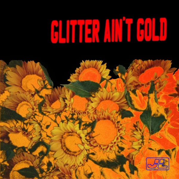 Glitter Ain’t Gold