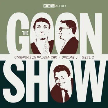 The Goon Show Compendium, Volume 2: Series 5, Part 2