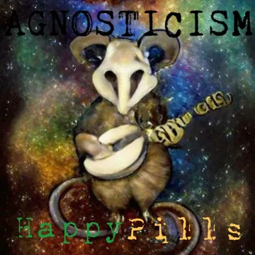 Happy Pills by Agnosticism - album cover
