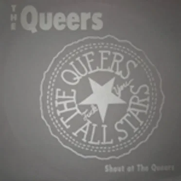 Shout at the Queers by The Queers - album cover
