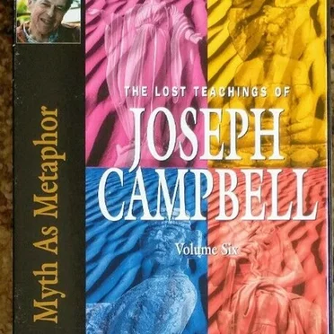 The Lost Teachings of Joseph Campbell, Volume Six: Myth as Metaphor by Joseph Campbell - album cover