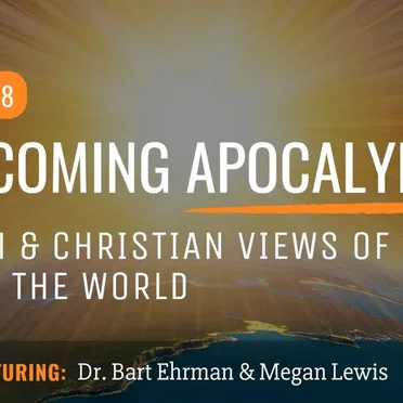 Misquoting Jesus with Bart Ehrman #8, “The Coming Apocalypse! Jewish and Christian Views of the End of the World” by Bart D. Ehrman - album cover