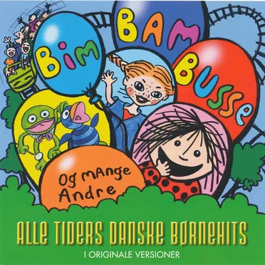 Bim bam busse - alle tiders danske børnehits by Various Artists - album cover