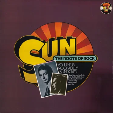 Sun - The Roots of Rock, Volume 13: Rockabilly Sundown by Various Artists - album cover