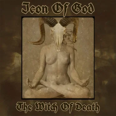 The Witch of Death by Icon of God - album cover