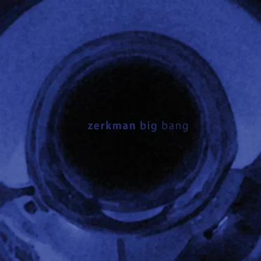 Zerkman Big Bang by Zerkman Big Bang - album cover
