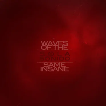 Waves of the Same Insane by SOLA - album cover