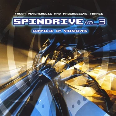 Spindrive, Vol. 3: Fresh Psychedelic and Progressive Trance by Various Artists - album cover