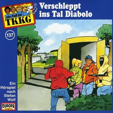 TKKG 137: Verschleppt ins Tal Diabolo by Stefan Wolf - album cover