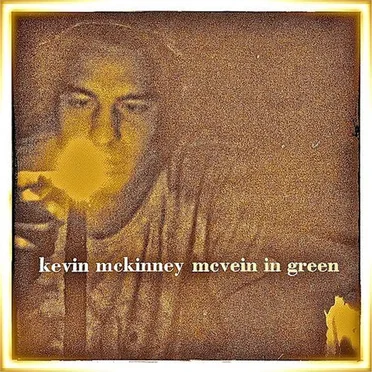 Mcvein in Green by Kevin McKinney - album cover