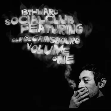 Gainsbourg, Volume One by 13th Ward Social Club - album cover