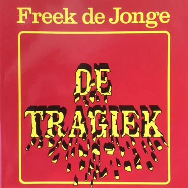 De tragiek by Freek de Jonge - album cover