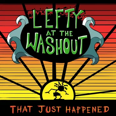 That Just Happened by Lefty At The Washout - album cover