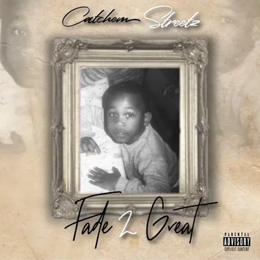 Fade 2 Great. by Catchem Streetz - album cover