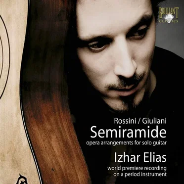 Semiramide (Highlights from the opera, arranged for solo guitar by Mauro Giuliani)