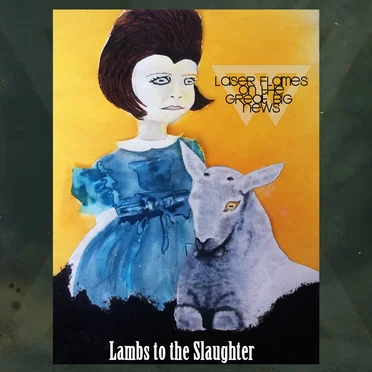 Lambs to the Slaughter by Laser Flames on the Great Big News - album cover