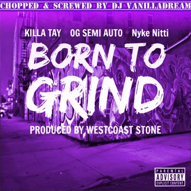 Born to Grind (Chopped & Screwed)