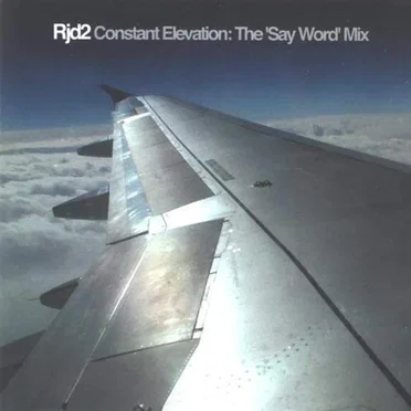 Constant Elevation: The ‘Say Word’ Mix