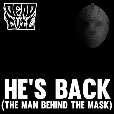 He’s Back (The Man Behind the Mask)