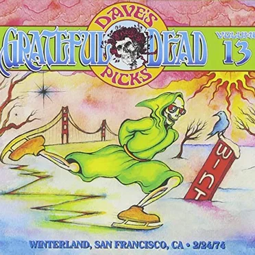 Dave’s Picks, Volume 13: Winterland, San Francisco, CA · 2/24/74