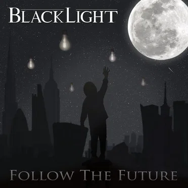 Follow the future by Blacklight - album cover
