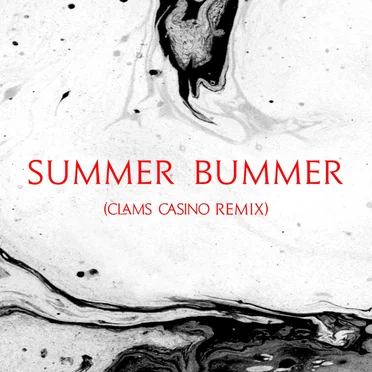 Summer Bummer (Clams Casino remix)