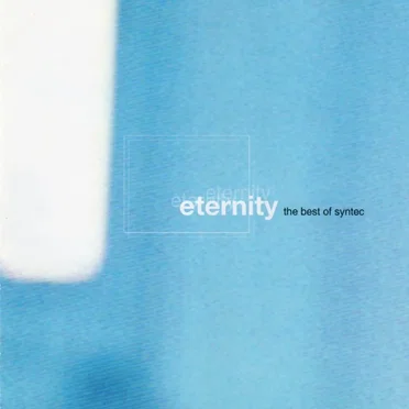 Eternity (The Best of Syntec)