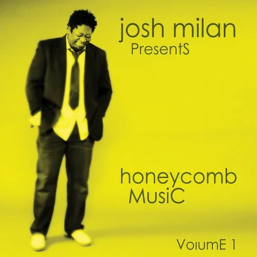 Josh Milan presents: Honeycomb Music, Volume 1