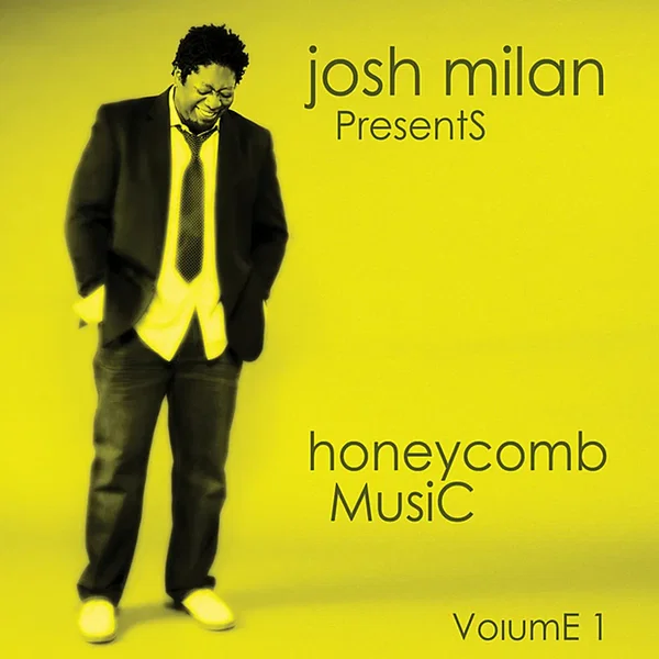 Josh Milan presents: Honeycomb Music, Volume 1