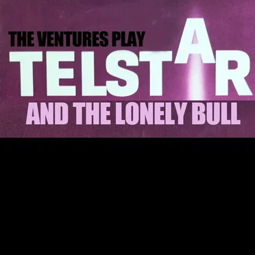 The Ventures Play Telstar and The Lonely Bull