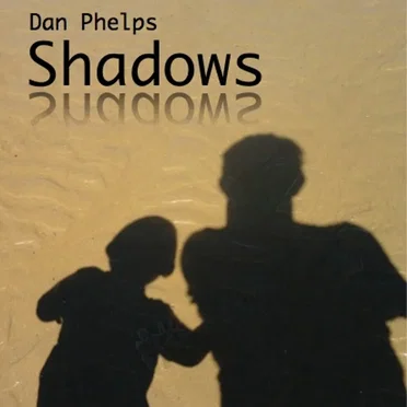 Shadows by Dan Phelps - album cover