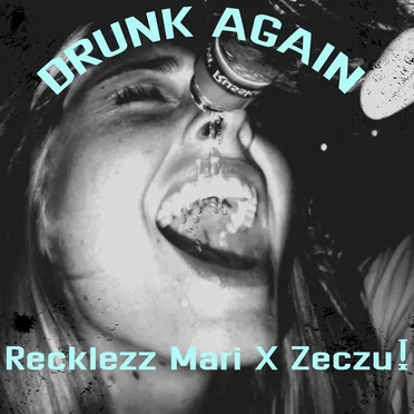 Drunk Again